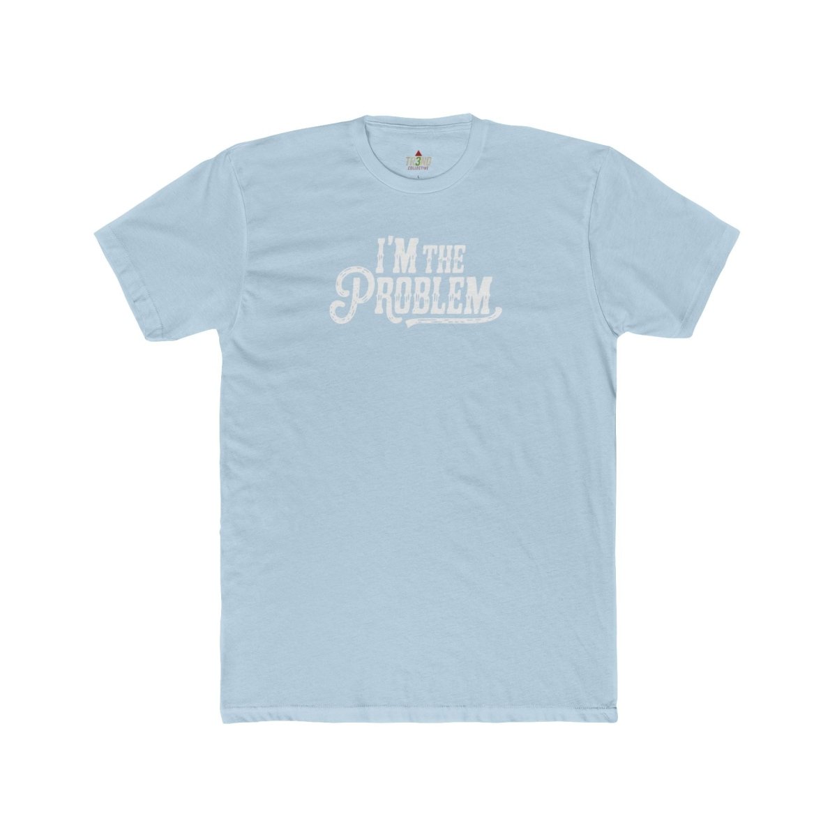 I'm the Problem Unisex Cotton Crew Tee | Funny T-Shirt, Casual Wear, Gift for Friends, Statement Shirt, Humor Tee - TR3ND COLLECTIVE