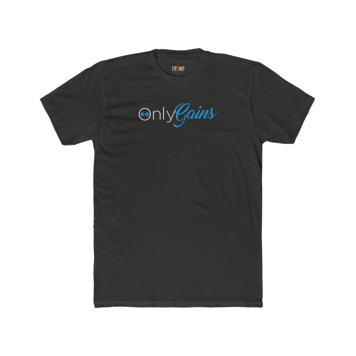 TR3ND Only Gains Fitness Shirt - Unisex - TR3ND COLLECTIVE